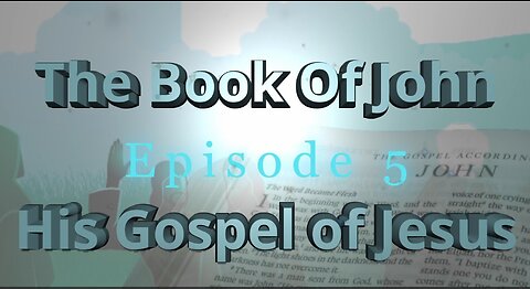 #260~ Book Of John-Episode 5