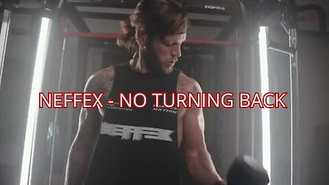 NEFFEX - NO TURNING BACK (Official Music Video🎵🎶