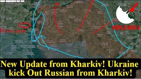 New Update from Kharkiv! Ukraine kick Out Russian from Kharkiv. Ukraine War Map Analysis