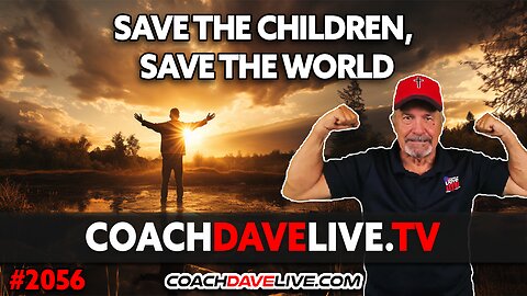 SAVE THE CHILDREN, SAVE THE WORLD | 1-3-2024