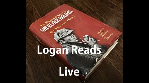 Logan Reads Live: The Man with the Twisted Lip