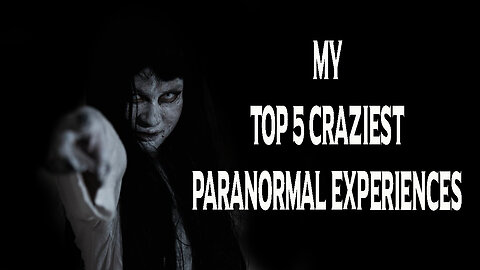 👻Top 5 Craziest Paranormal Experiences 👻 #haunted