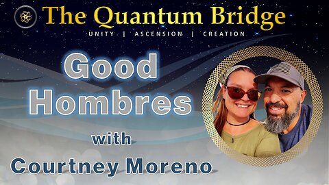 Good Hombres - with Courtney Moreno