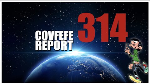 Covfefe Report 314: Covfefe, Do you see a pattern?, E.K uitgespeeld?, Een hart die traant