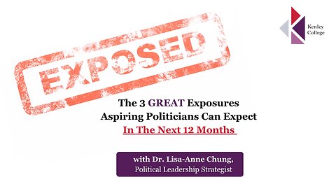 The 3 Great Exposures Aspiring Politicians Can Expect - Dr. Lisa-Anne Chung