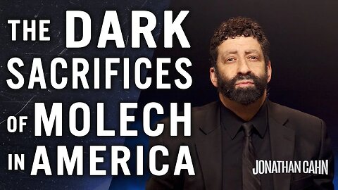 The Dark Sacrifices of Molech Are Being Offered in America | Jonathan Cahn Special