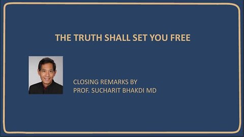 Powerful speech by dr. Sucharit Bhakdi: The truth shall set you free