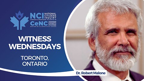 NCI Witness Testimony RE-BROADCAST: Dr. Robert Malone – March 30, 2023 – Toronto, Ontario