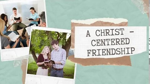 Acts 20:32-38 - A Christ-Centered Friendship