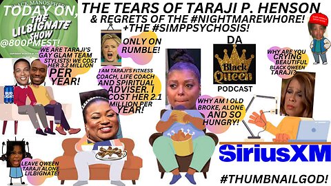 THE TEARS OF #TARAJIPHENSON & REGRETS OF THE #NIGHTMAREWHORE + THE #SIMPPSYCHOSIS!
