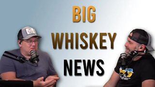Big Whiskey News?