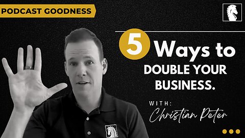 5 Ways to Double Your Business