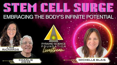 STEM CELL SURGE: Embracing the Body's Infinite Potential with Michelle Blais