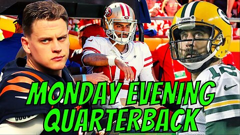Monday Evening Quarterback - Week 13 | Jimmy G Is OUT, Burrow Beats Mahomes, Rodgers Owns Bears