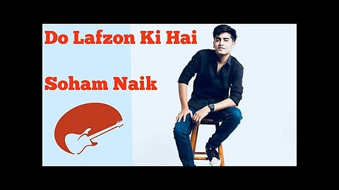 Do Lafzon ki hai || Cover by SOHAM NAIK || ASHA BHOSLE