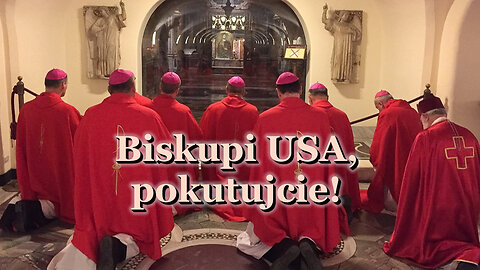 Będzie III wojna światowa? Biskupi USA, pokutujcie!