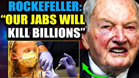 Leaked Video Reveals Rockefeller ‘Predicted’ Covid Jab Depopulation Agenda in 1994!