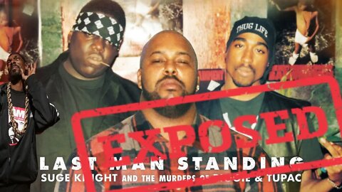 Last Man Standing: Suge Knight and the Murders of Biggie & Tupac [ EXPOSED ]