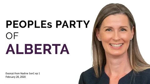 People's Party of Alberta | Alberta Separation Last Hope | Nadine Wellwood | Nadine 1on1 ep 1