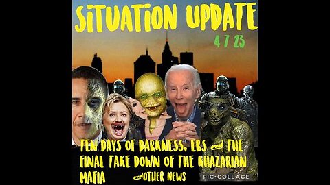 SITUATION UPDATE - GLOBAL MARIAL LAW ANYTIME NOW! TEN DAYS OF DARKNESS, EBS & FINAL TAKEDOWN OF ....