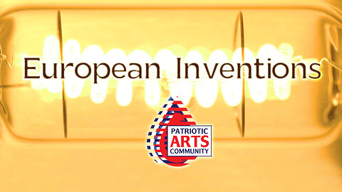 Patriotic Arts Community - European Inventions Theme