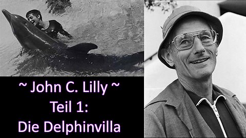 Hirnforschung, Psychedelik, Außerirdische und Delphine: Dr. John C. Lilly – Teil 1: Die Delphinvilla