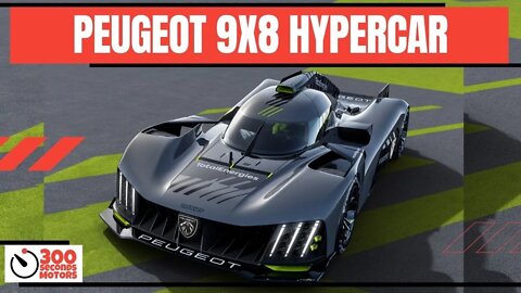 PEUGEOT 9X8 HYPERCAR designed to race, welcome back to Le Mans