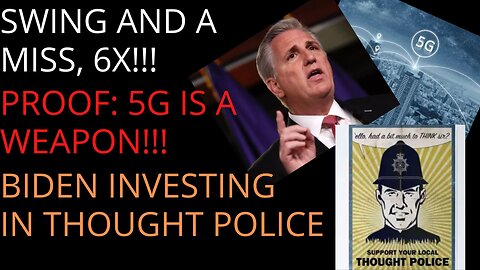0-6, 5G, THOUGHT POLICE....etc