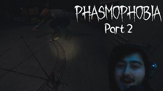 Ghost Are Poppin - PHASMOPHOBIA (Part 2)