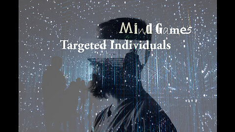 Mind Games: Targeted Individuals