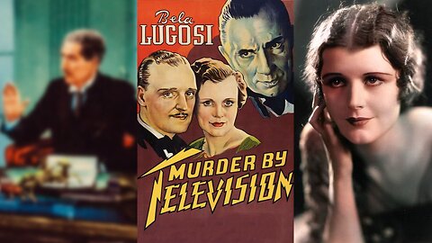 MURDER BY TELEVISION (1935) Bela Lugosi & June Collyer | Mystery, Thriller | COLORIZED