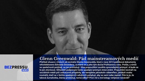 Glenn Greenwald: Pád mainstreamových medií
