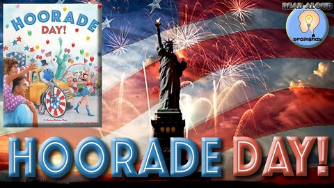 Read Aloud Book | Hoorade Day | Independence Day | 4th of July