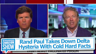 Rand Paul Takes Down Delta Hysteria With Cold Hard Facts