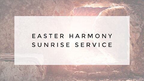 4.4.21 SONrise Service - Easter Harmony