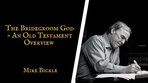 The Bridegroom God | An Old Testament Overview | Mike Bickle