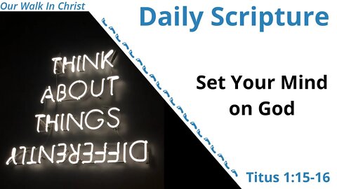 Set Your Mind on God | Titus 1:15-16