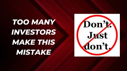 Too many investors make this mistake