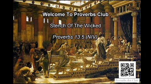 Stench Of The Wicked - Proverbs 13:5