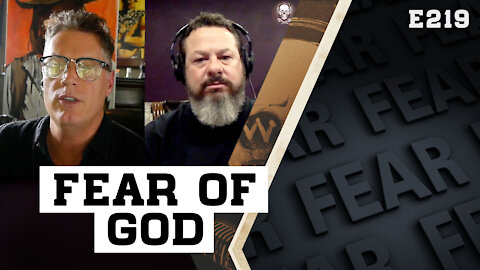 E219: Dear Christian: When's The Last Time Your Pastor Spoke On The Fear Of God?