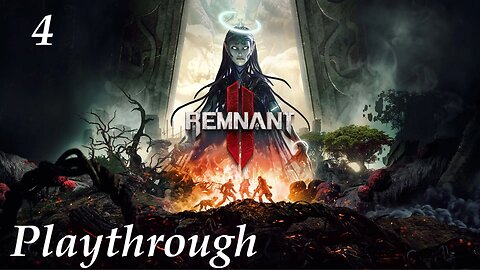 Remnant Co-op Playthrough