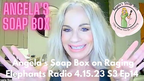 Angela's Soap Box - 4.15.23 Austin Soros DA, Dalai Lama Drama, Pentagon Leak, MORE!