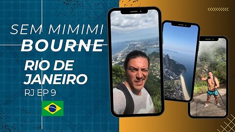 SEM MIMIMI BOURNE - RIO DE JANEIRO - EPISODIO 9
