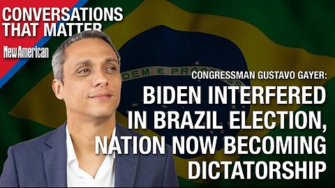 Congressman: Brazil Becoming ‘Dictatorship’ After Biden Interferes in Election
