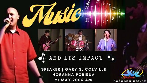 Music and Its Impact (Gary Colville) | Hosanna Porirua