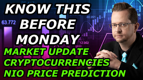 KNOW THIS BEFORE MONDAY - Market News, Crypto News, NIO Price Prediction - Monday, January 31, 2022