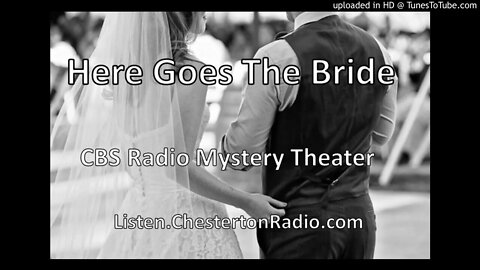 Here Goes The Bride - CBS Radio Mystery Theater