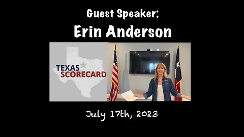 Guest Speaker: Erin Anderson w/ Texas Scorecard
