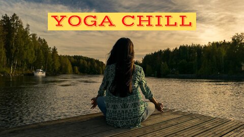 YOGA CHILL #20 [Music for Workout & Meditation]