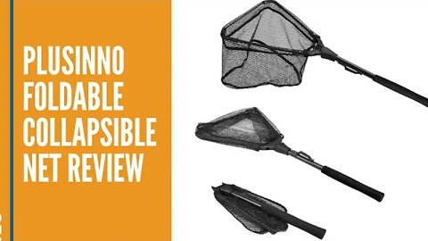 PLUSINNO Foldable Collapsible Net Review / Budget Friendly Fishing Gear Reviews